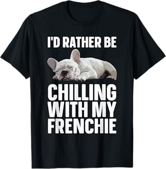French Bulldog Art For Men Women French Bulldog Frenchie T-Shirt