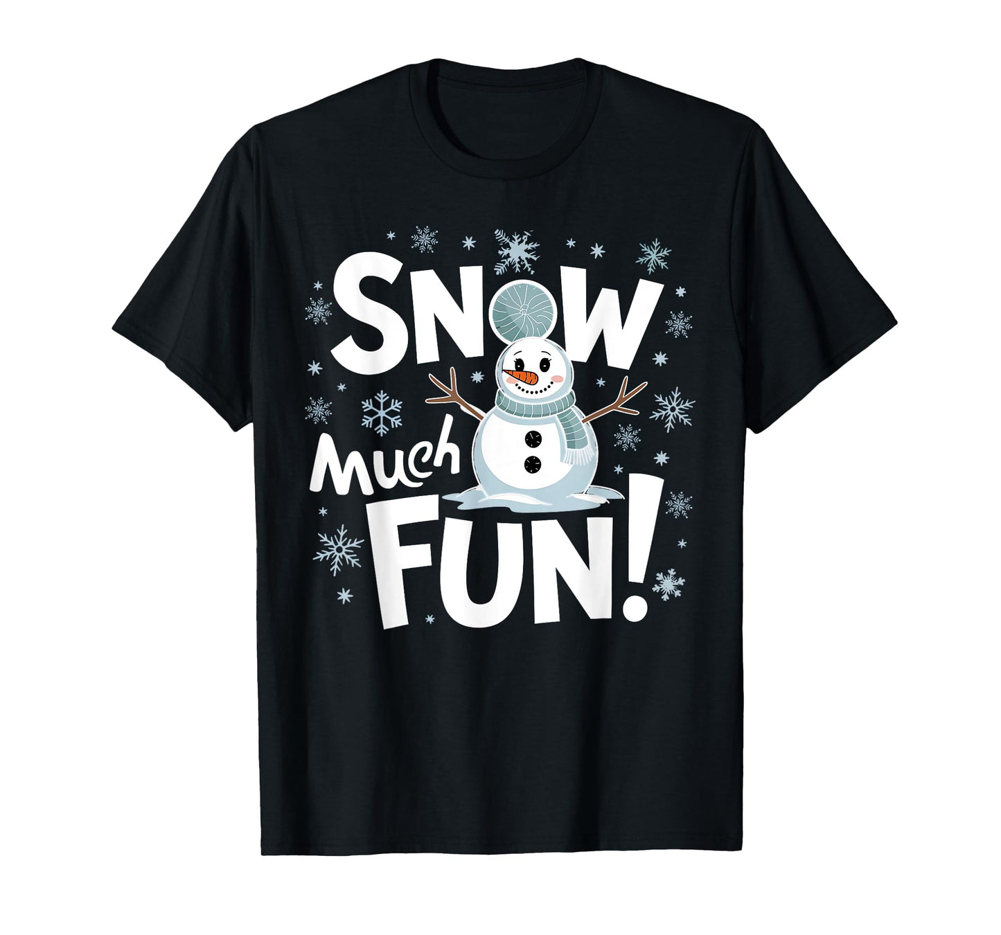 Snow Much Fun Winter Snowman Christmas Funny Xmas Holiday T-Shirt