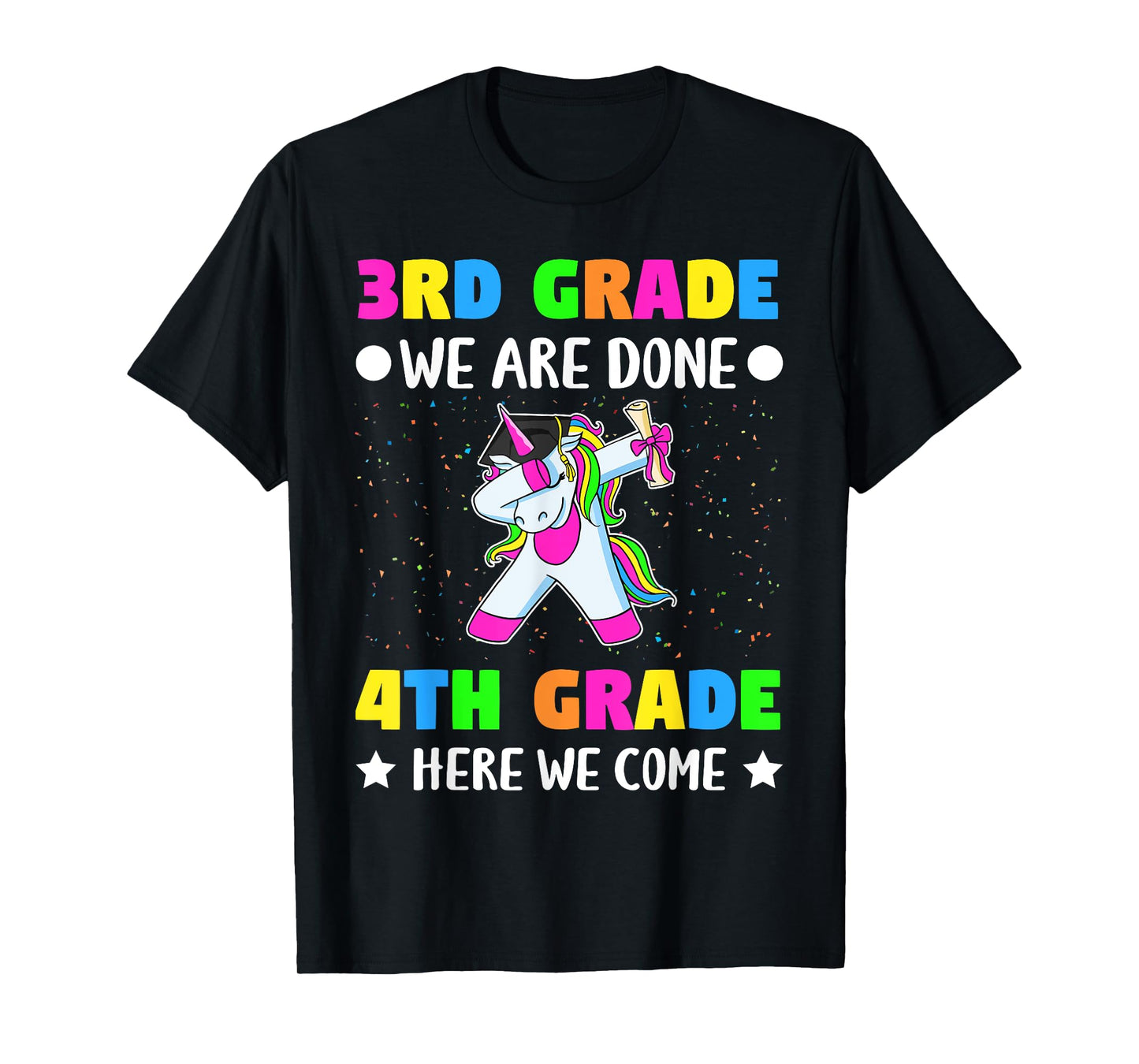 Third Grade we are done Fourth grade here we come T-Shirt