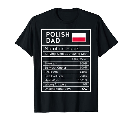 Polish Dad Nutrition Facts National Pride Gift For Dad T-Shirt