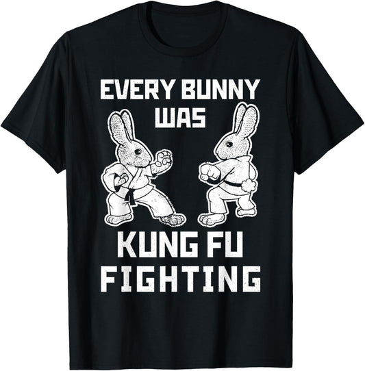 Funny Every Bunny Was Kung Fu Fighting Easter Bunnies Rabbit T-Shirt