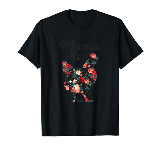 Mama Hen Funny Mother's Day Chicken Mom Farmer Farm Gift T-Shirt