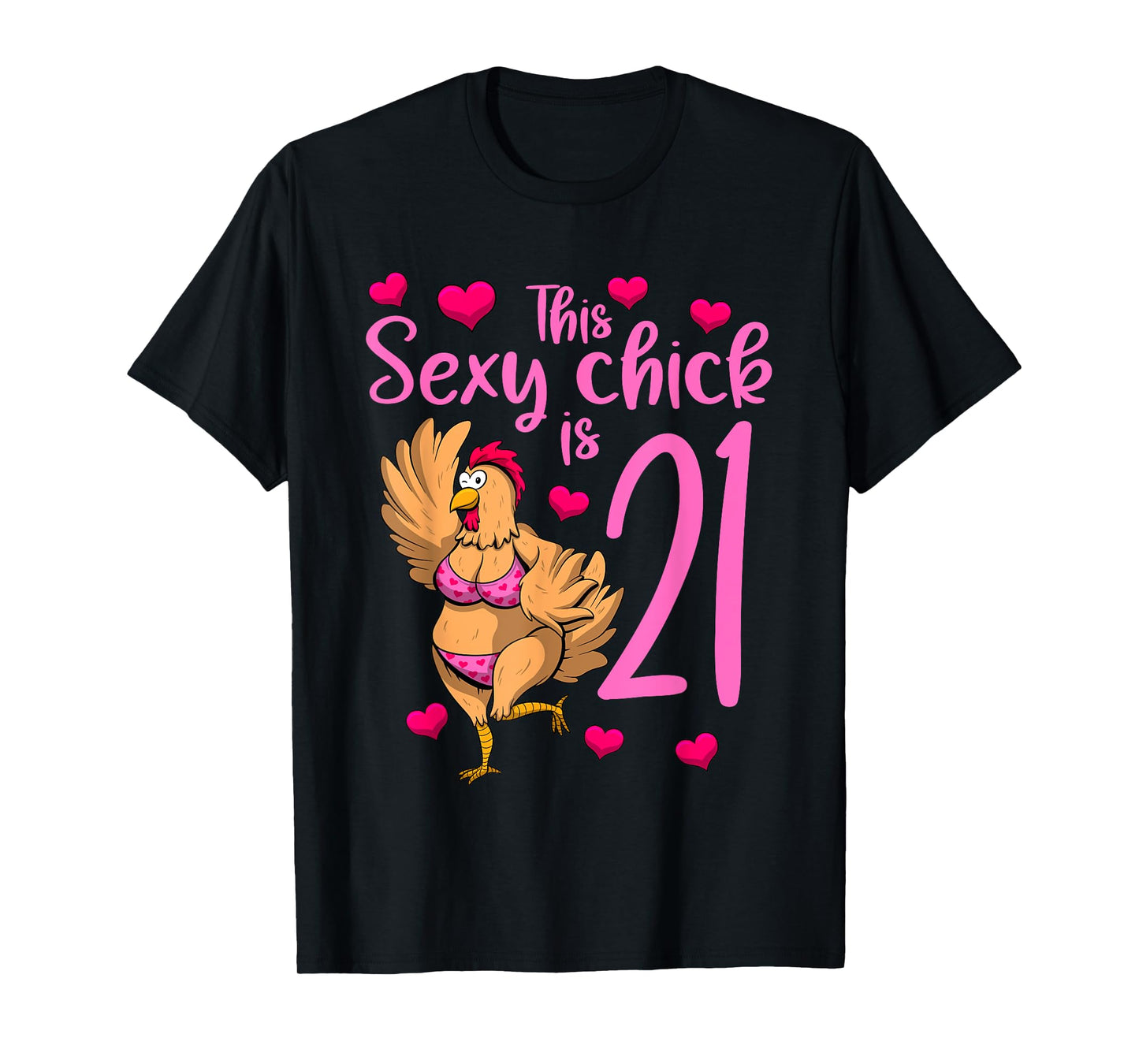 Women Birthday This Sexy Chick Is 21st Girls Birthday T-Shirt