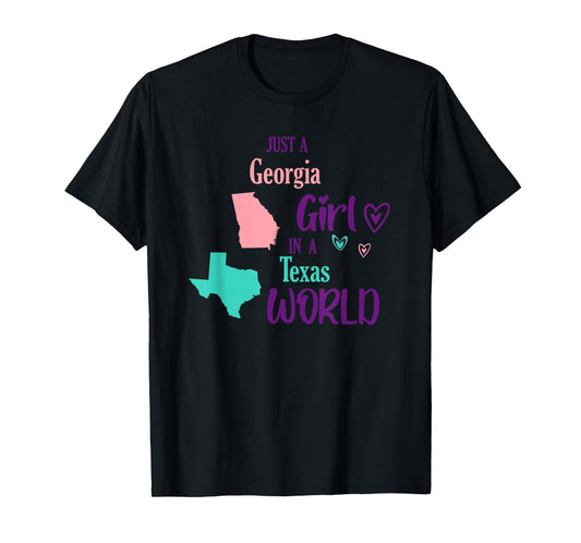 Proud girl Design Just a Georgia girl in a Texas World T-Shirt