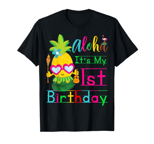 Aloha It's My First Birthday Hawaii One 1st Year Baby Girls T-Shirt