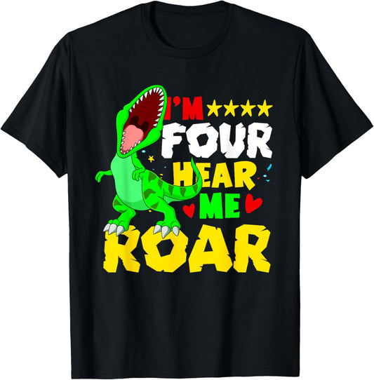 I'M Four Hear Me Roar 4 Years Birthday Boy, Dinosaur T-Shirt