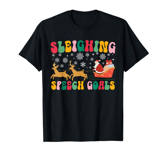 Groovy Sleighing Speech Goal Reindeer Christmas Speech SLP T-Shirt