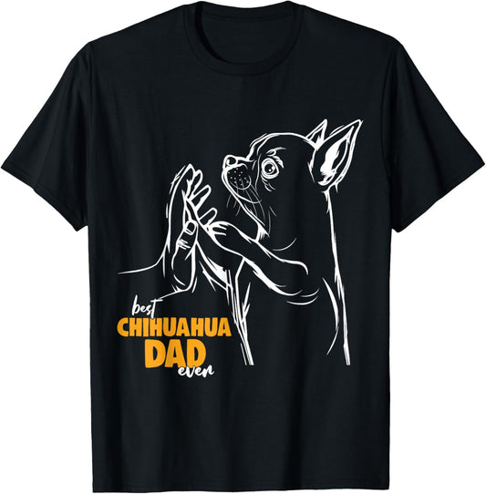 Chihuahua Dog Dad T-Shirt