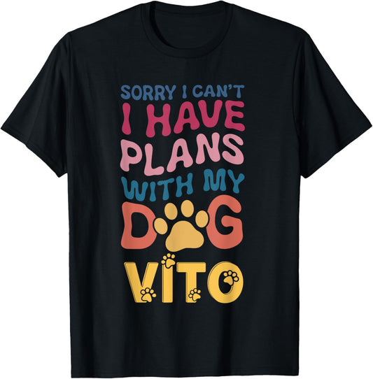 Dog Name Vito Personalised Gift Busy With My Dog Vito T-Shirt