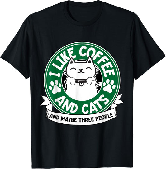 I Like Coffee and Cats and Maybe 3 People Funny Pet Lover T-Shirt