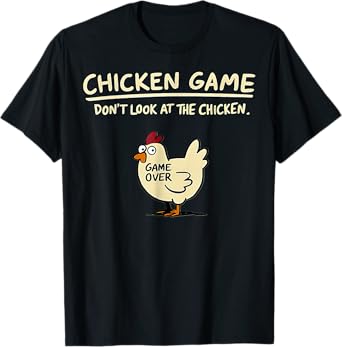 Don't Look At The Chicken Game t-shirt - Black Unisex T-Shirt - Small - Short Sleeve - Crew Neck - Modern Classic - Chicken Game Design