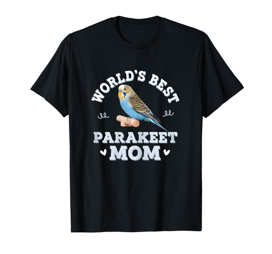 Womens Blue Parakeet Mom World's Best Funny Budgie Mother's Day T-Shirt