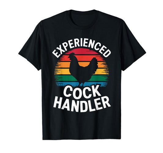 Experienced Cock Handler Funny Rooster Farm Humor Apparel T-Shirt