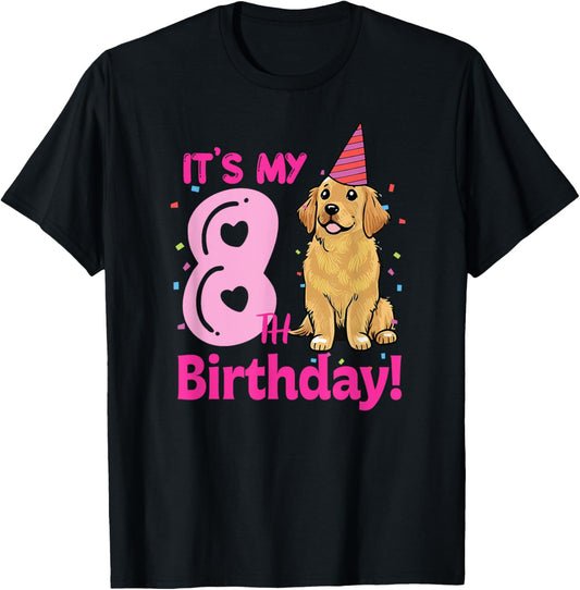 It's My 8th Birthday Golden Retriever Dog Lovers 8 Years Old T-Shirt