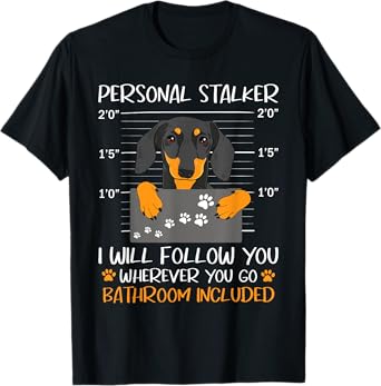 I Will Follow You Wherever You Go - Dachshund Dog Pet Lover T-Shirt for Men Women