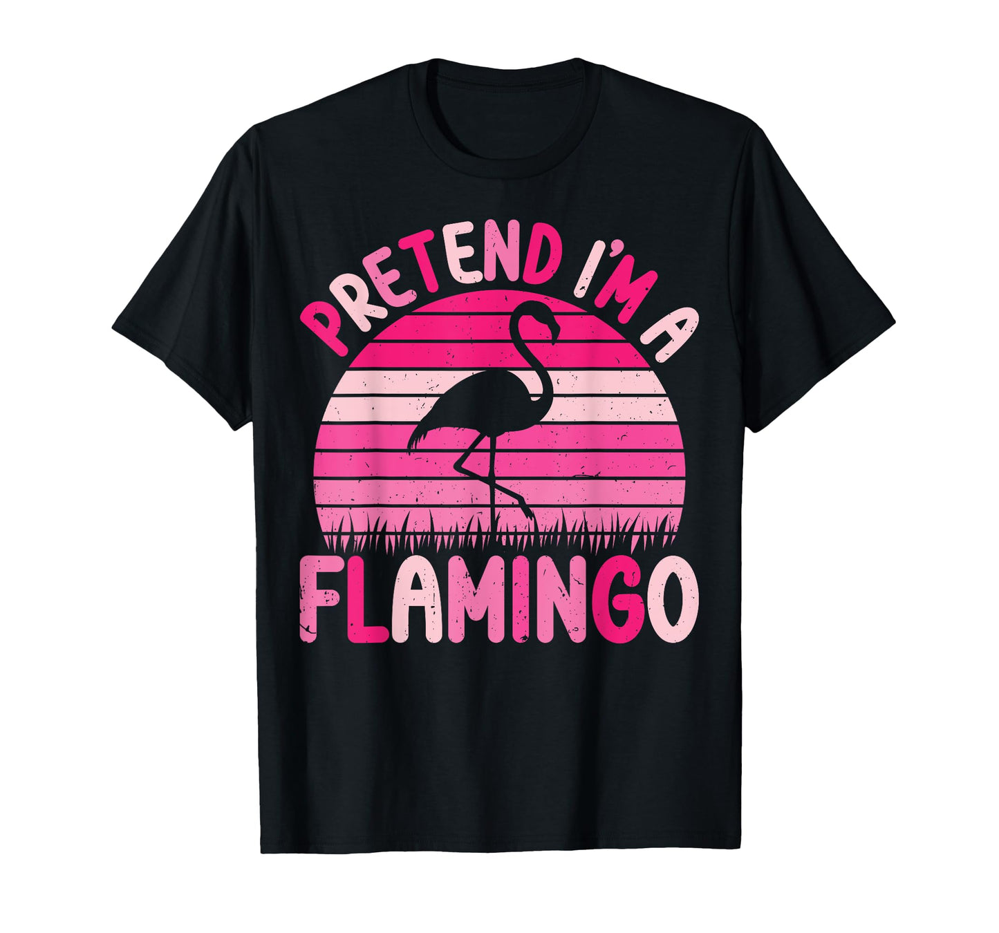 Pretend I'm a Flamingo Halloween Costumes Men Women Girl Kid T-Shirt