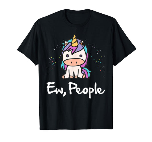 Ew People Anti-Social Cute Unicorn T-shirt T-Shirt
