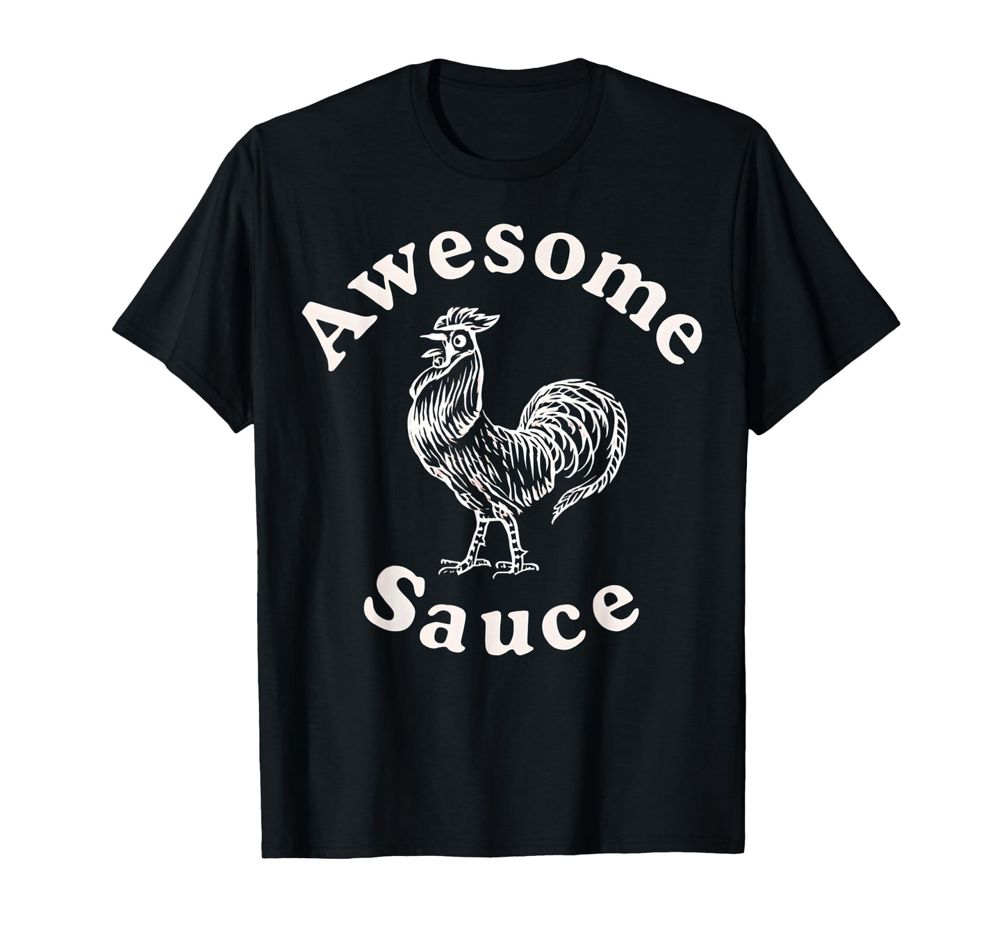 Awesome Sauce Rooster T-Shirt
