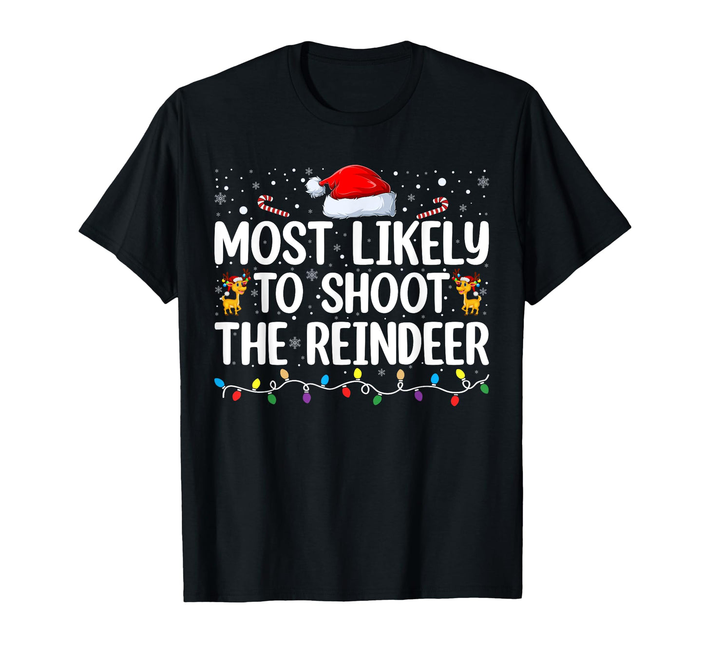 Most Likely To Shoot The Reindeer Christmas Family Matching T-Shirt