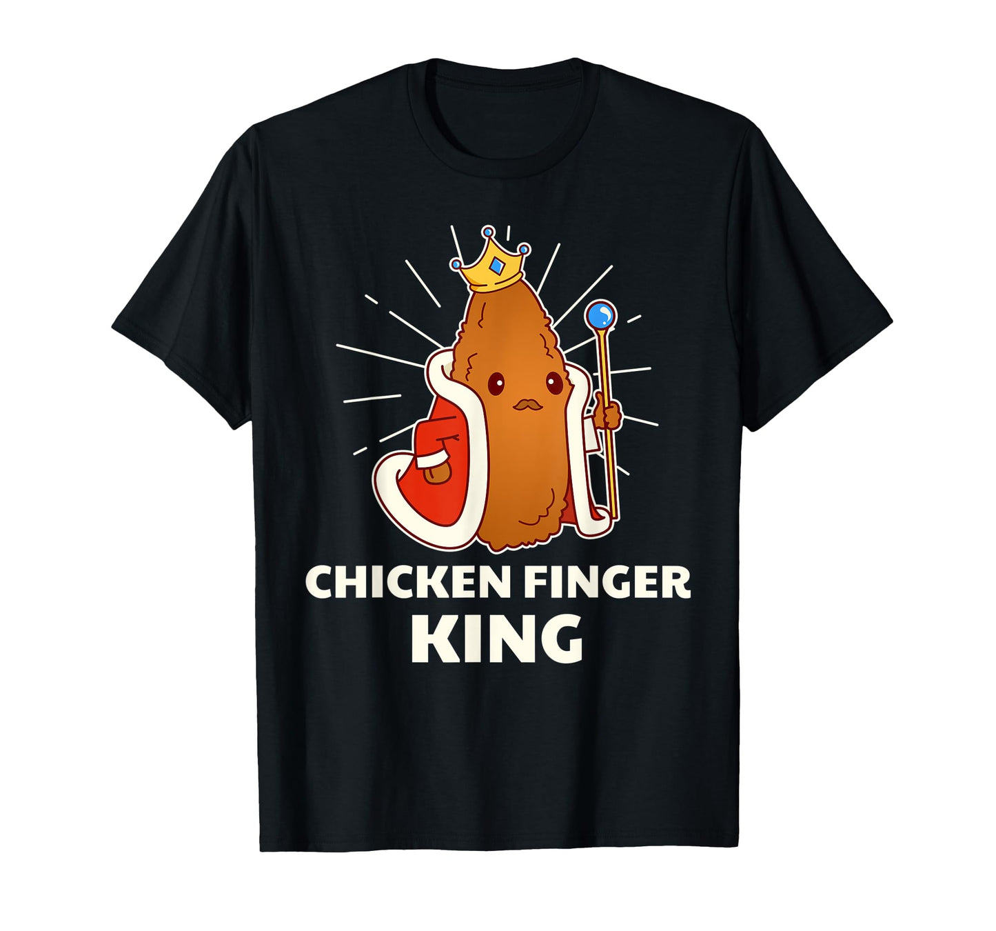 Chicken Finger King - Funny Fast Food T-Shirt