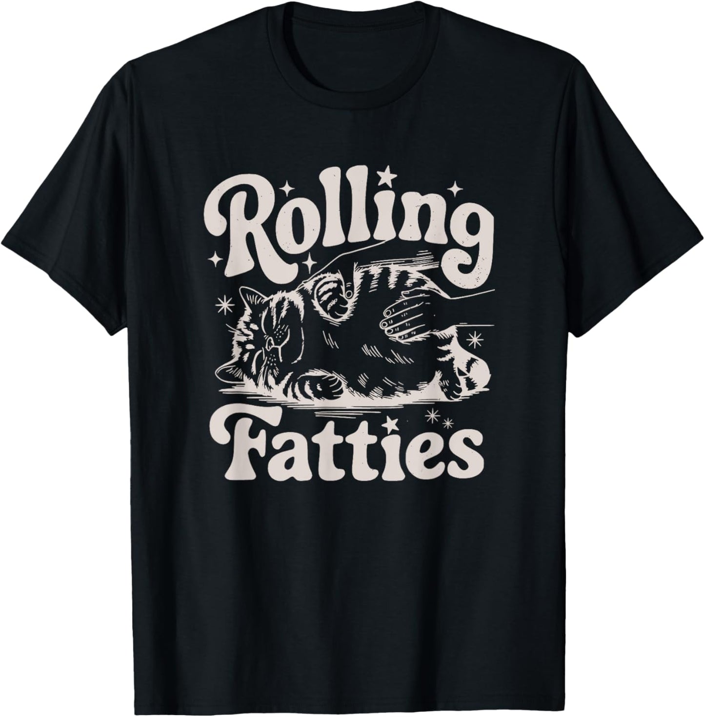 Rolling Fatties Cat Funny Cute Cat Lover Kitten Owner Kitty T-Shirt