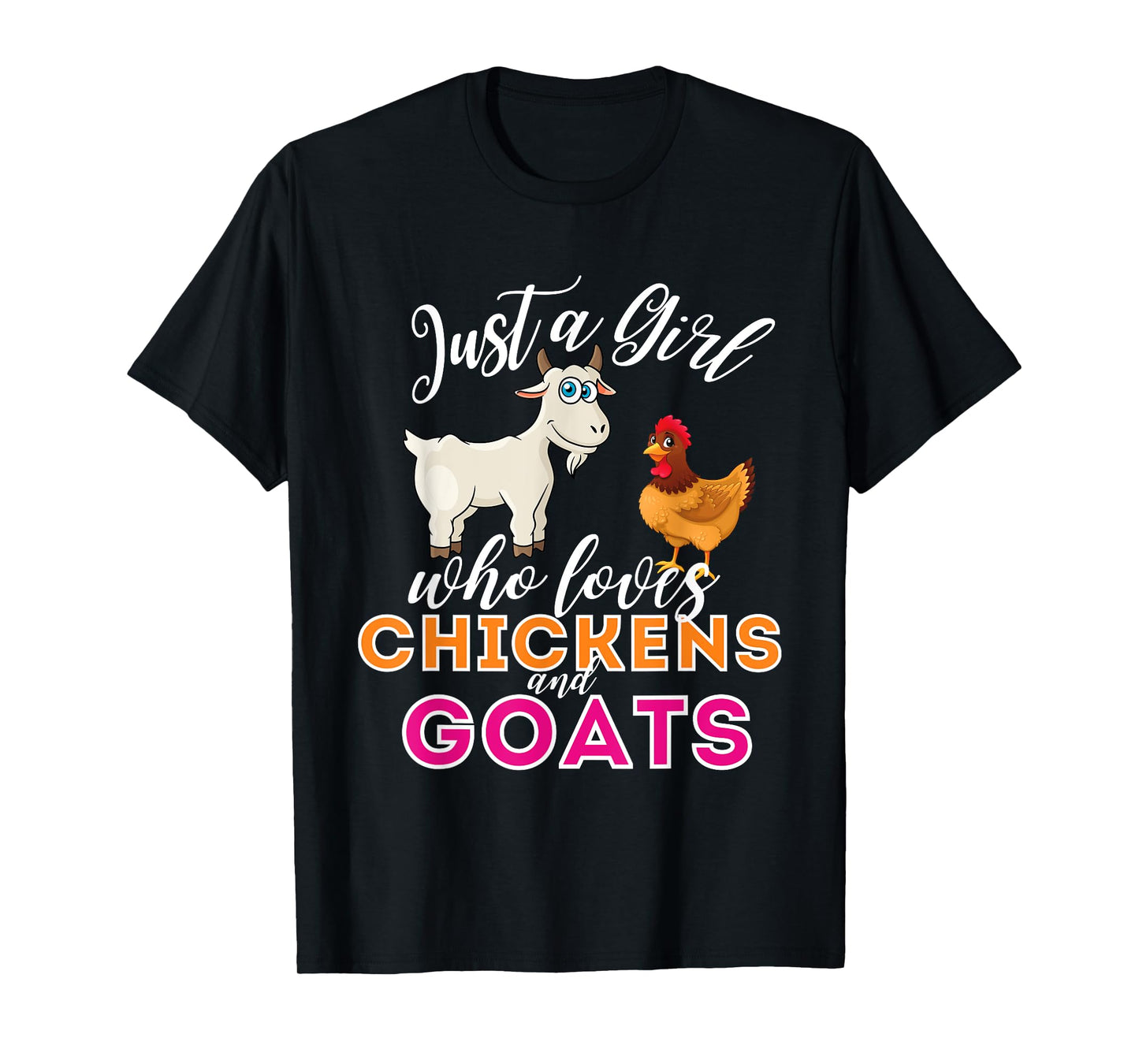 Just A Girl Who Loves Chickens And Goats - Funny Farming T-Shirt