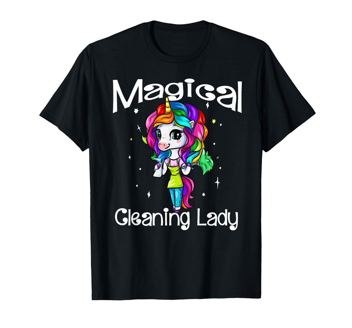 Magical Cleaning Lady Unicorn Girl Housekeeping Maid Service T-Shirt