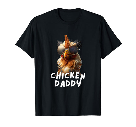 Chicken Daddy Funny Chicken Coop Hendl Chicken T-Shirt