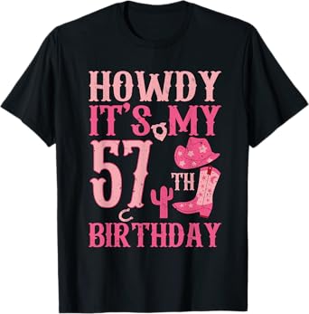 Howdy It's My 57th Bday Western Cowgirl 57 Years Old Bday T-Shirt
