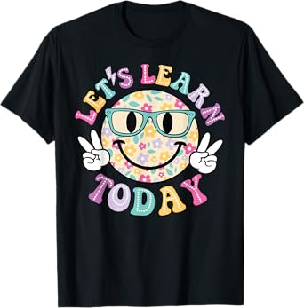 Groovy Retro Lets Learn Today Teacher Student Back To School Men Women Girls Kids T-Shirt