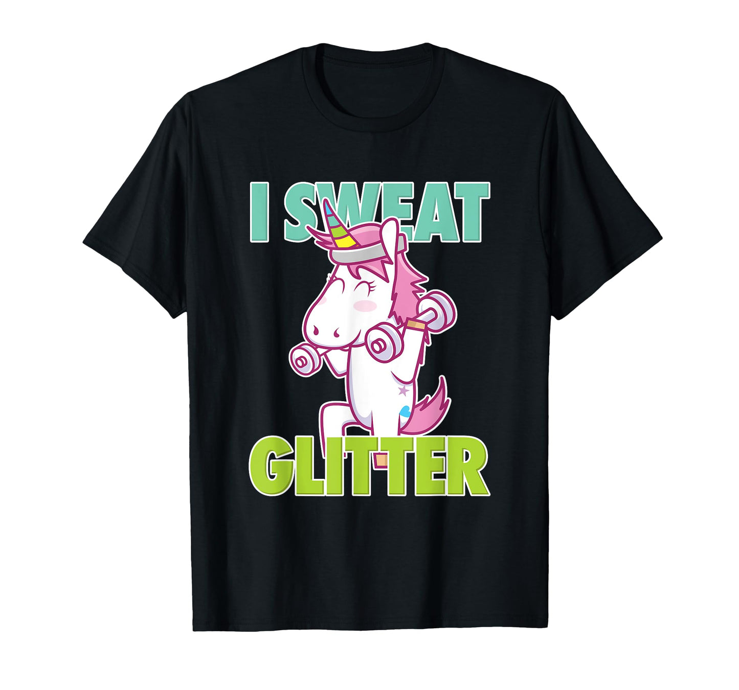 I Sweat Glitter Tee I Funny & Sassy Unicorn Workout Shirt T-Shirt