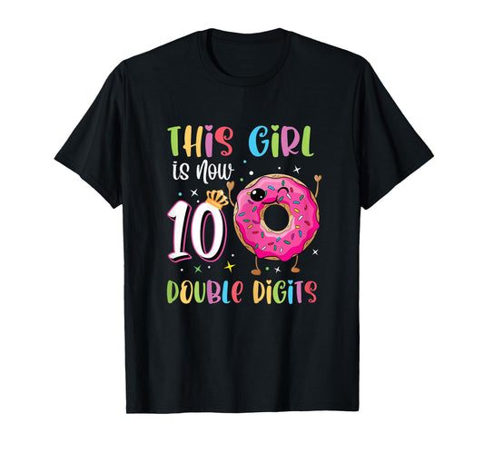 This Girl Is Now 10 Double Digits 10th birthday Donut T-Shirt
