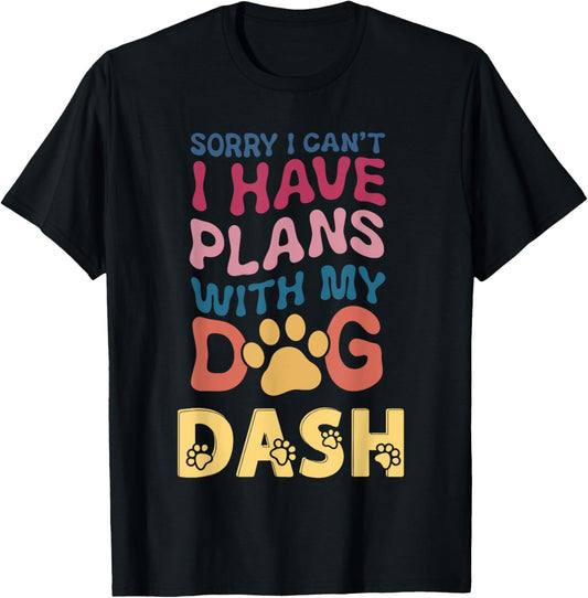 Dog Name Dash Personalised Gift Busy With My Dog Dash T-Shirt