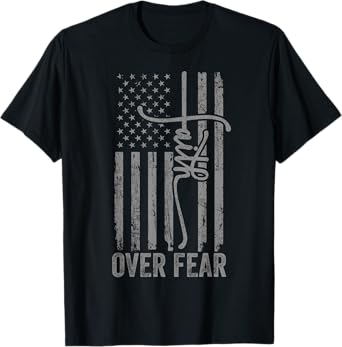 USA Flag Patriotic American Gift USA Faith Over Fear Prayer T-Shirt
