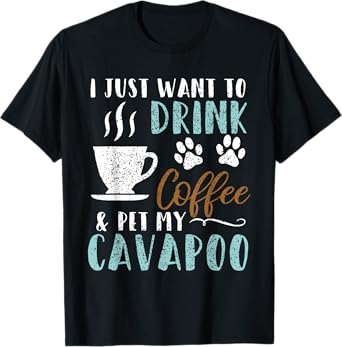 Funny Coffee and Pet My Cavapoo Dog Gift T-Shirt