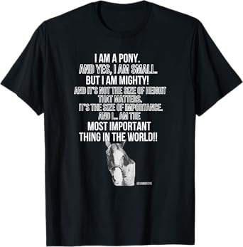Piper The Talking Pony - Small But Mighty T-Shirt