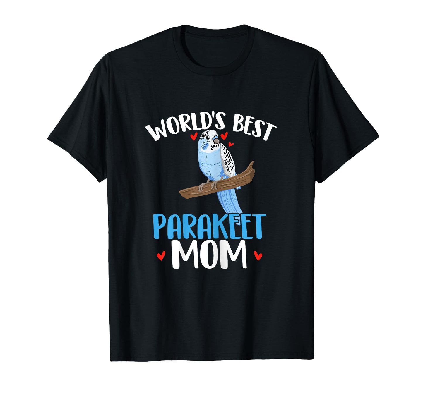 World's Best Parakeet Mom - Budgie Budgerigar Bird Lover T-Shirt