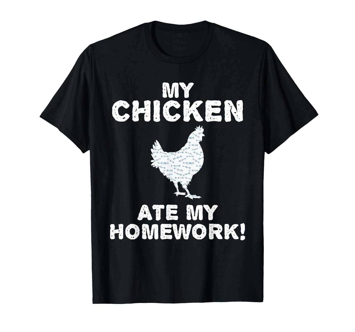 My Chicken Ate My Homework Hen Fowl Back To School Kid T-Shirt