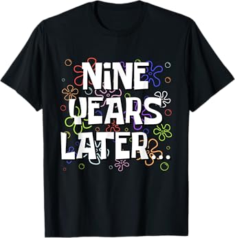 Nine Years Later Funny Meme 9 Year Old 9th Birthday T-Shirt
