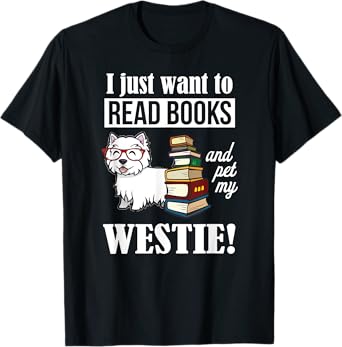 Funny Read Books Westie Dog Lover Men Women Kids T-Shirt