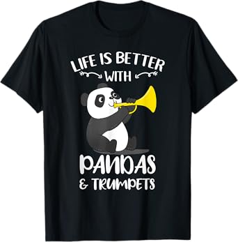 Life Is Better With Pandas And Trumpets T-Shirt