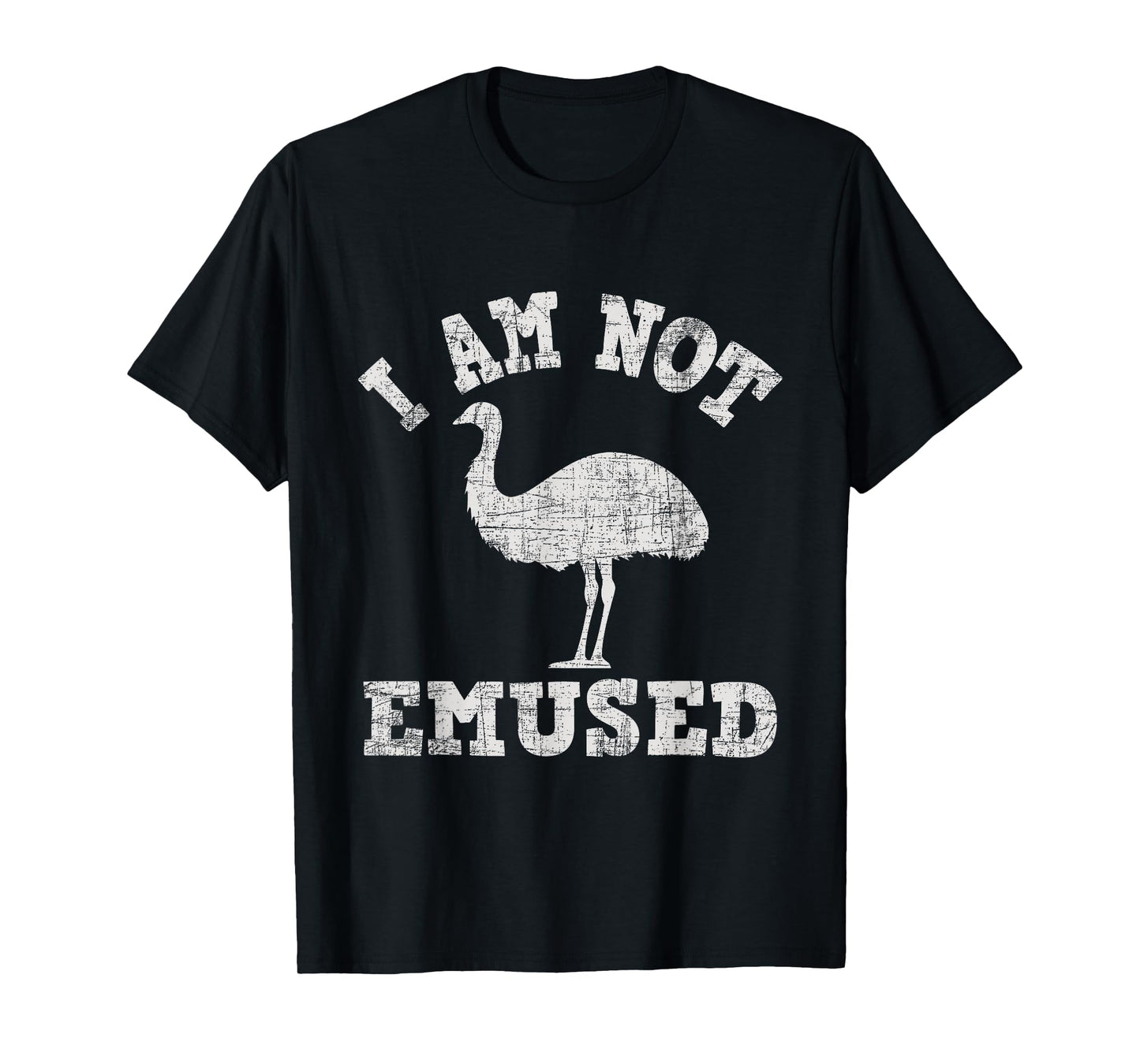 I Am Not Emused - Safari Animal Lover Zookeeper Emu Lover T-Shirt