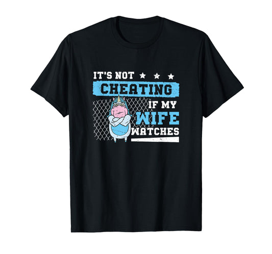 It's Not Cheating If My Wife Watches Funny Polyamory Couple T-Shirt