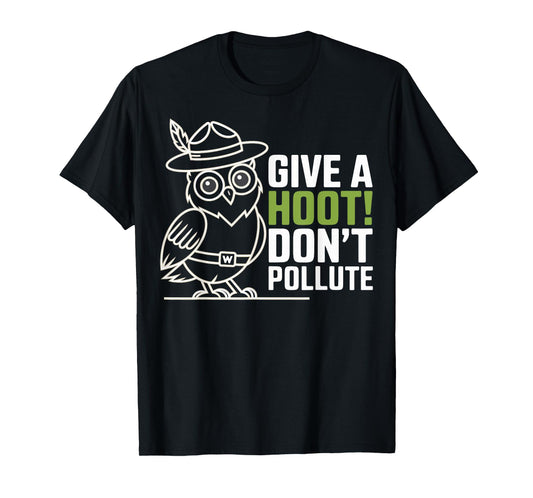 Funny don´t Pollute Owl Pun Bird Lover Sarcastic Give Hoot T-Shirt