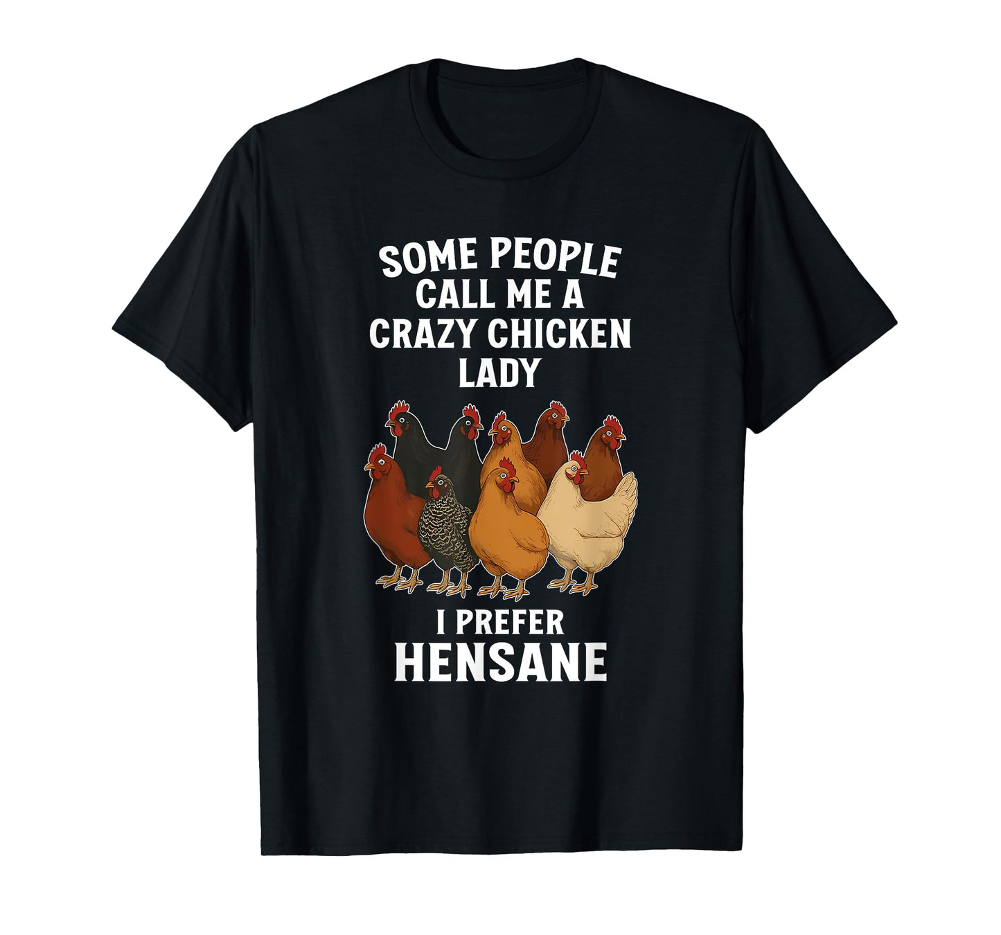 Chicken Lovers, Punny, Hensane T-Shirt