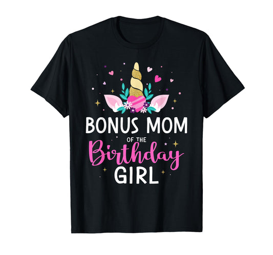 Bonus mom of the birthday girl matching family unicorn party T-Shirt