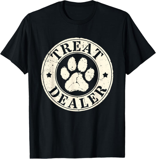 Treat Dealer Funny Dog Saying T-Shirt