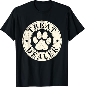 Treat Dealer Funny Dog Saying T-Shirt for Men Women