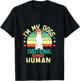 I'm My dog's Emotional Support-Human. T-Shirt