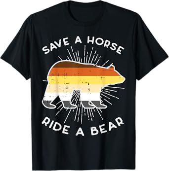 Save Horse Ride A Bear Gay Funny LGBTQ Pride Flag Men Women T-Shirt